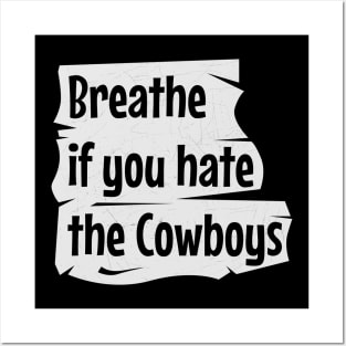 Breathe if you hate the Cowboys || Grunge crack Posters and Art